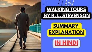 Walking Tours by R L Stevenson  Summary and Analysis  Explanation in Hindi [upl. by Ednutey]