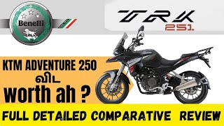 Benelli TRK 251  Detailed Review in Tamil  TRK 251 Vs KTM Adventure 250 [upl. by Barolet]