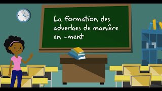 La formation des adverbes de manière en ment [upl. by Imena]