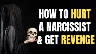 How to Hurt A Narcissist amp Get Revenge [upl. by Eilyw]