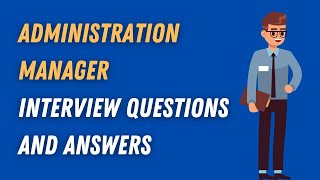 Administration Manager Interview Questions And Answers [upl. by Tekla]