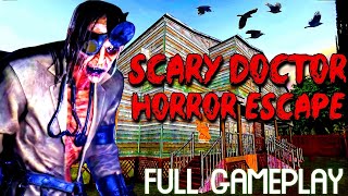 SCARY DOCTOR HORROR ESCAPE  Full Gameplay [upl. by Arlana]