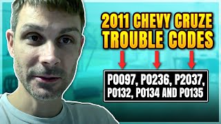 2011 Chevy Cruze Diagnostic trouble codes P0097 P0236 P2037 P0132 P0134 and P0135 [upl. by Henrie]