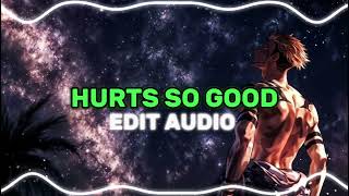 hurts so good slowed to perfection  astrid s edit audio [upl. by Helm162]