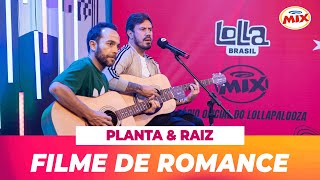 PlantaOficial  Filme de Romance acústico na Live da Mix [upl. by Shellie]