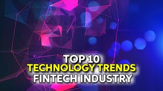 The Future of Finance Technology Trends in the Fintech Industry 2022 [upl. by Esiuqram]