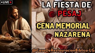 Nuestro SEDER de PÉSAJ  Cena Nazarena  23 Abril 2024 [upl. by Nawrocki971]