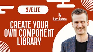 How to Create a Component Library with Svelte [upl. by Oinotna805]