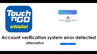 TnG eWallet verification system error detected Alternative solution [upl. by Marlene]