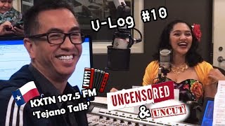 VLOG 10 Tejano Talk UNCENSORED amp Uncut Interview on KXTN [upl. by Shumway]