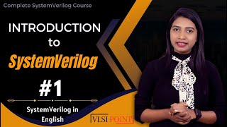 Introduction to SystemVerilog in English  1  SystemVerilog in English  VLSI POINT [upl. by Binetta]