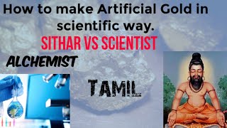 How To Make Artificial Gold In Scientific Way  Tamil  sithar  Alchemist [upl. by Rohclem]