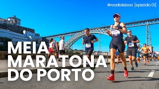 Road to Lisbon Marathon  Episódio 1  Vlog da semana e Meia Maratona do Porto [upl. by Nhar]