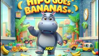 quotHippo Goes Bananas A Wild Wacky Adventure with Funniest Hippo Aroundquot Nursery Song with Lyrics [upl. by Mairym]