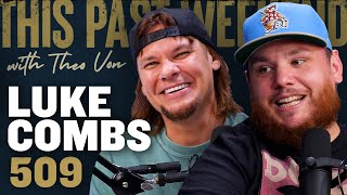 Luke Combs  This Past Weekend w Theo Von 509 [upl. by Auqinehs]