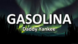 Daddy Yankee  Gasolina lyrics [upl. by Eisinger]