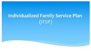 Individualized Family Service Plan IFSP [upl. by Adnohr]