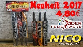 Nico NEUHEIT 2017 BOMBENSTIMMUNG Bombenrohr 480€ Röder [upl. by Yanal385]