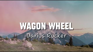 Darius Rucker  Wagon Wheel  Cover Lyrics [upl. by Bihas]