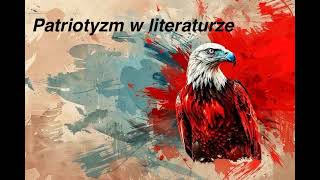 Patriotyzm w literaturze [upl. by Eelyak]