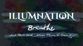 ILLUMNATION  Breathe feat Koron Korak Artémis Plume amp Frozen Night [upl. by Mcdonald690]