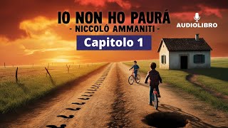 Niccolò Ammaniti  IO NON HO PAURA Audiolibro  Capitolo 1 [upl. by Werda]