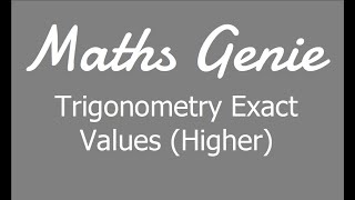 Trigonometry Exact Values Higher [upl. by Ethyl56]