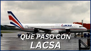 ¿Que Pasó Con LACSA [upl. by Dwinnell842]