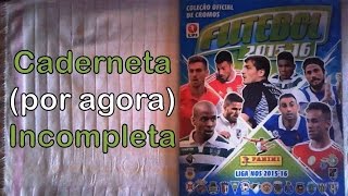 Caderneta Incompleta  Futebol 201516 [upl. by Ahsiat]