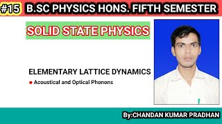 SOLID STATE PHYSICS Acoustical and Optical phonons [upl. by Norrek450]