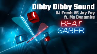 Beat Saber  Dibby Dibby Sound  DJ Fresh amp Jay Fay feat Ms Dynamite [upl. by Evad]