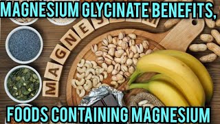 Magnesium glycinate benefits Foods Containing Magnesium [upl. by Nnaeilsel78]