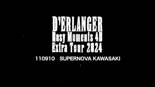 D’ERLANGER TOUR 2024 Rosy Moments 4D Extra 110910 SUPERNOVA KAWASAKI DIGEST [upl. by Adnylg]