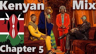 Kenyan Mix Chapter 5  DJi The Best Of The Best [upl. by Einnalem919]