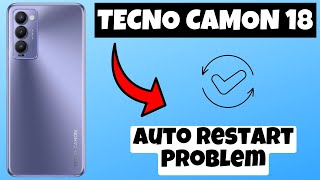 Tecno Camon 18T Auto Restart Problem  How to solve auto restart issues  Auto restart not working [upl. by Nylqcaj868]