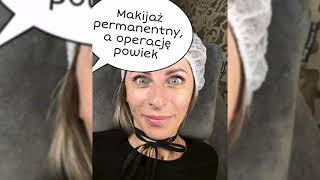 ⭐ MAKIJAŻ PERMANENTNY A OPERACJE POWIEK ⭐ [upl. by Belloir]