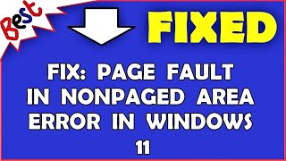 FIX Page Fault in Nonpaged area error in Windows 11 [upl. by Grani]