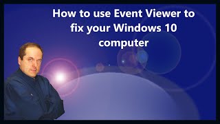 How to use Event Viewer to fix your Windows 10 computer [upl. by Voe]