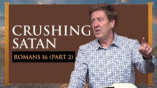 Crushing Satan  Romans 16 Part 2  Gary Hamrick [upl. by Bordy]