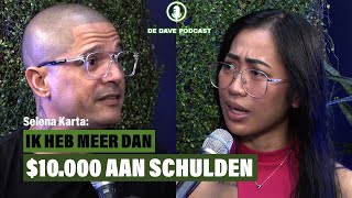 Ik Heb Meer Dan 10000 Aan Schulden  Selena Karta  De Dave Podcast [upl. by Halet]