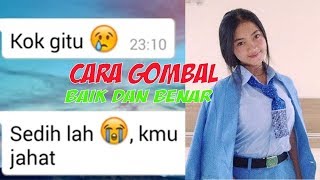 Tutorial Gombal CeweK Cantik 100  Pasti Berhasil [upl. by Abixah173]