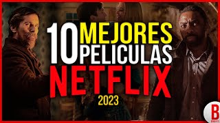 TOP 10 Mejores PELÍCULAS de NETFLIX 2023  Parte 1 [upl. by Ojytteb]