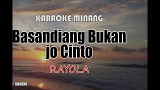 RAYOLA Basandiang Bukan Jo Cinto KARAOKE VERSIONmamenk wae [upl. by Saks]