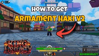 How to get Armament Haki V2 in King Legacy Update 71  FULL GUIDE [upl. by Reina]