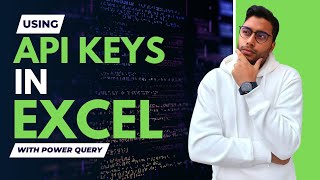 Using API Keys in Excel [upl. by Benilda]