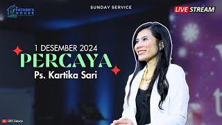 Sunday Service 01 Desember 2024  Ps Kartika Sari quotPercayaquot [upl. by Otila]