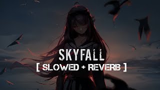 Skyfall adele  slowed  reverb [upl. by Mcclenon]