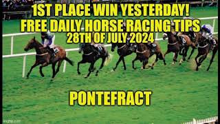 1st Place Win Yesterday Free Daily Horse Racing Tips PONTEFRACT 28th of July 2024 [upl. by Dickie]