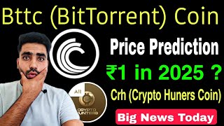 Bttc Bittorrent Coin News Today ⛔  Crh Coin Listing Today  Bttc Coin Price Prediction [upl. by Remat]