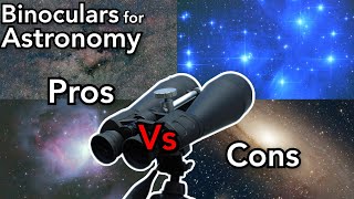 Pros and Cons of Using Binoculars for Astronomy [upl. by Nove]